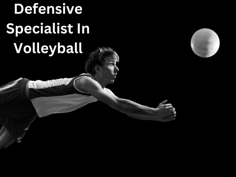 Defensive Specialist In Volleyball – Role & Responsibilities