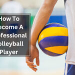 How To Become A Professional Volleyball Player