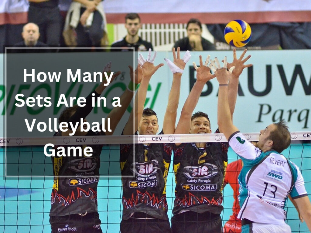 How Many Sets Are in a Volleyball Game